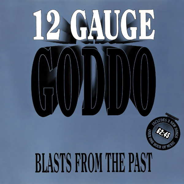 Goddo 12 Gauge Goddo Blasts From The Past Rare And