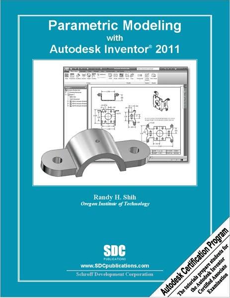 parametric modeling with autodesk inventor 2010 pdf parametric modeling with autodesk inventor 2010 pdf