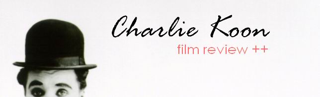 Charlie Koon's Film Review