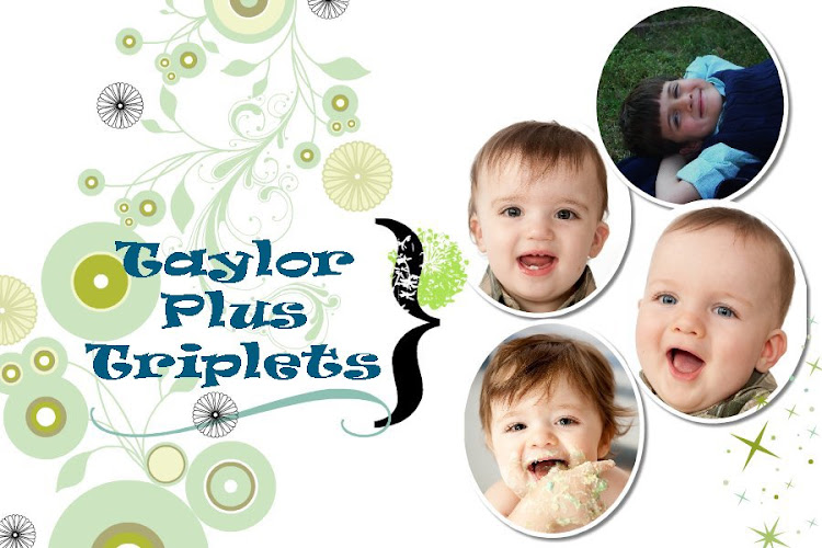 Taylor Plus Triplets