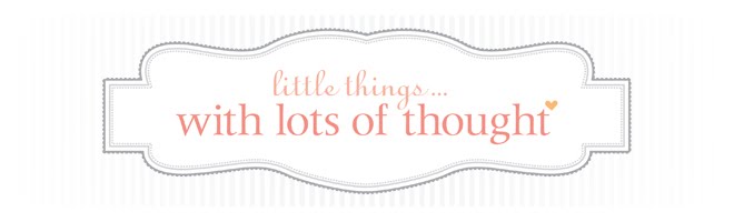 little things with lots of thought