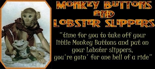 Monkey Buttons & Lobster Slippers