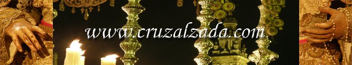 www.cruzalzada.com - Semana Santa de Sevilla