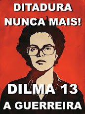 Dilma Guerreira!