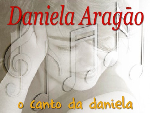 o canto da Daniela