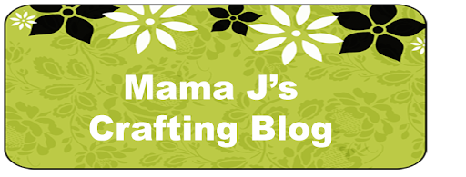 Mama J's Crafting Blog