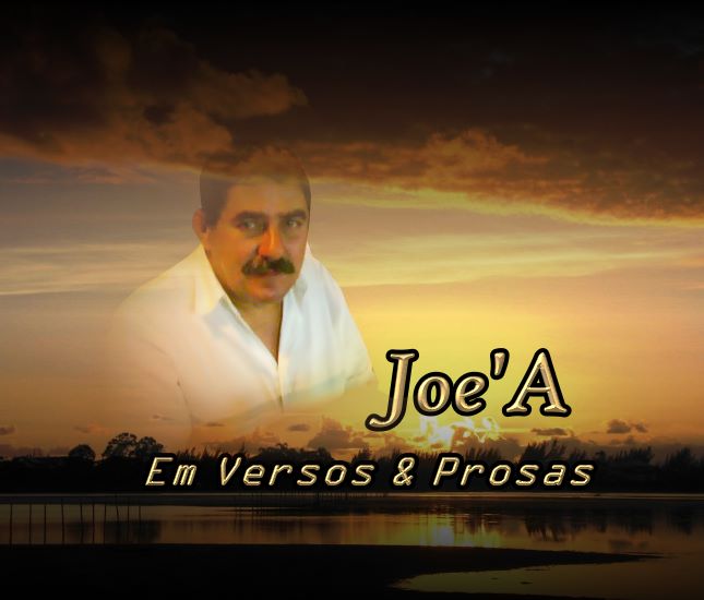 Joe'A - Em Versos & Prosas