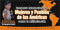 ENCUENTRO INTERNACIONAL DE MUJERES Y PUEBLOS DE LAS AMÉRICAS CONTRA LA MILITARIZACIÓN COLOMBIA