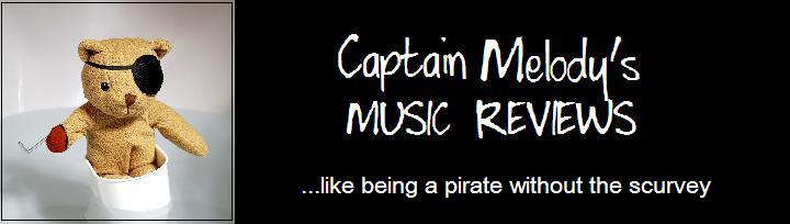 Captain Melody's Music Reviews