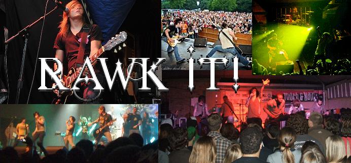 RAWK IT!