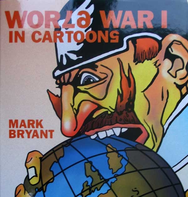 ECC Cartoonbooks Club: World War 1 in Cartoons by cartoon historian Mark  Bryant