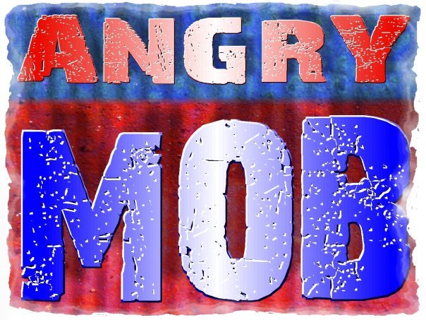 The Angry Mob