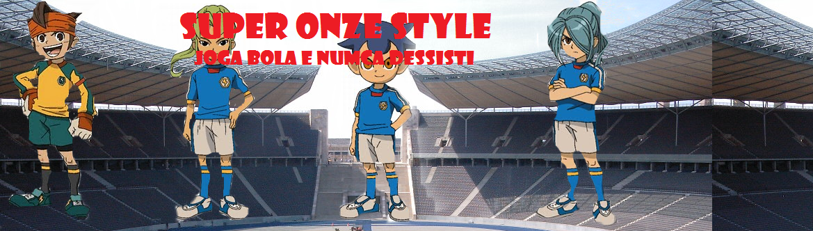 Super Onze Style!
