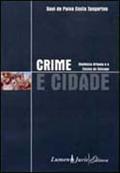 CRIME E CIDADE E A ESCOLA DE CHICAGO