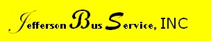 Jefferson Bus Service, INC.