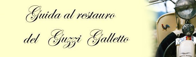 Guida al restauro<br> del Guzzi Galletto