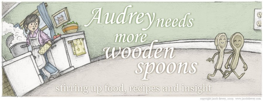 Audrey Needs More Wooden Spoons