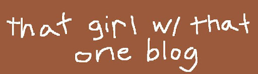 That Girl With That One Blog