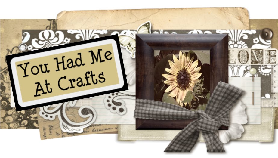 You Had Me At Crafts