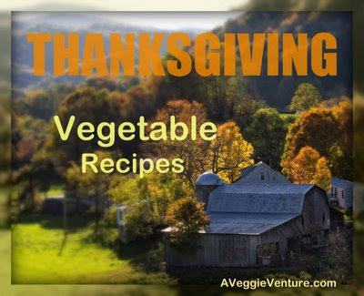 A Veggie Venture's favorite holiday, Thanksgiving!