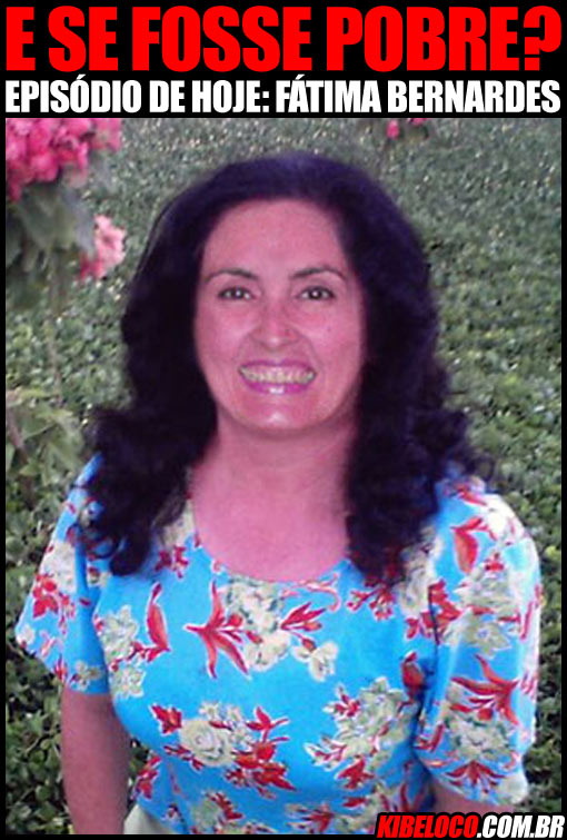 [fatima-bernardes-pobre.jpg]