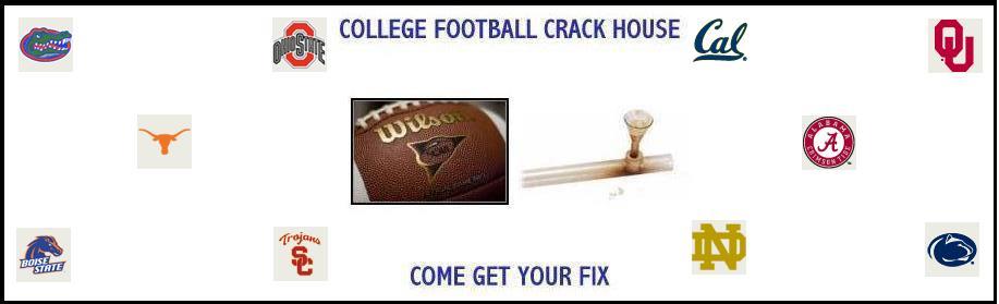 College Football Crack Heads Live Here   :::   Come Get YOUR Fix