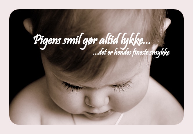 Pigens smil gør altid lykke...