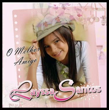 cd layssa santos o melhor amigo cd layssa santos o melhor amigo
