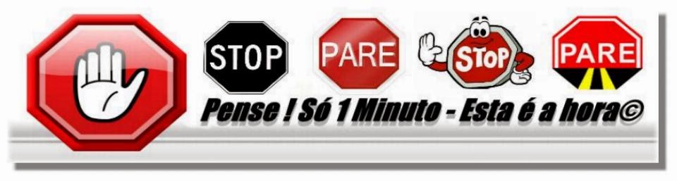 Stop Pense ! Só 1 Minuto - Esta é a hora©