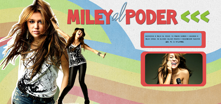 Miley Al Poder
