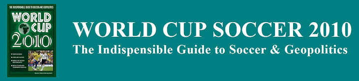 World Cup 2010: The Indispensable Guide to Soccer and Geopolitics