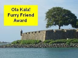 Ola Kala! Furry Friend Award