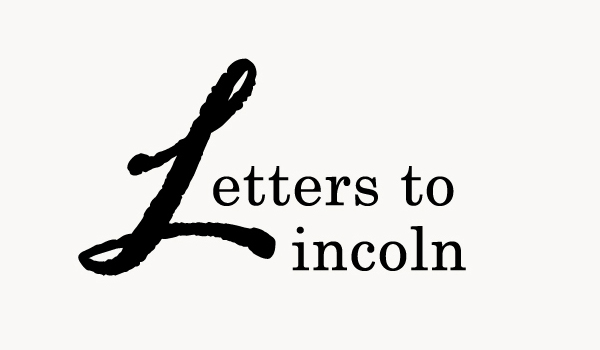 Letters to Lincoln