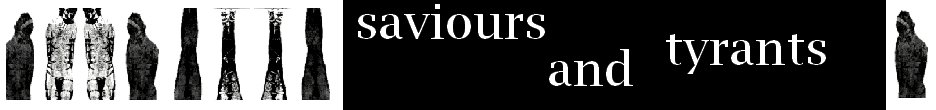 Saviours and Tyrants
