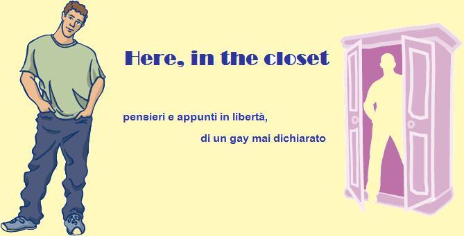 Here in the closet - Gay Italiano