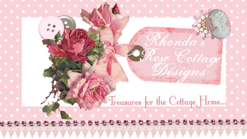 Rhonda's Rose Cottage Designs