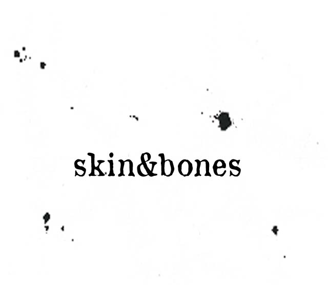 skin&bones
