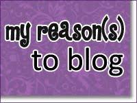 My Reasons to Blog