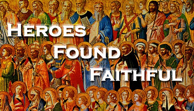 Heroes of Faith - Found Faithful