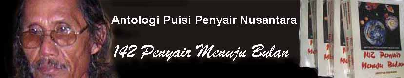 Antlg Puisi Nusantara : 142 Penyair Menuju Bulan