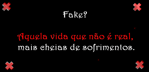 Aquela vida que não éh real , mais cheia de sofrimentos...