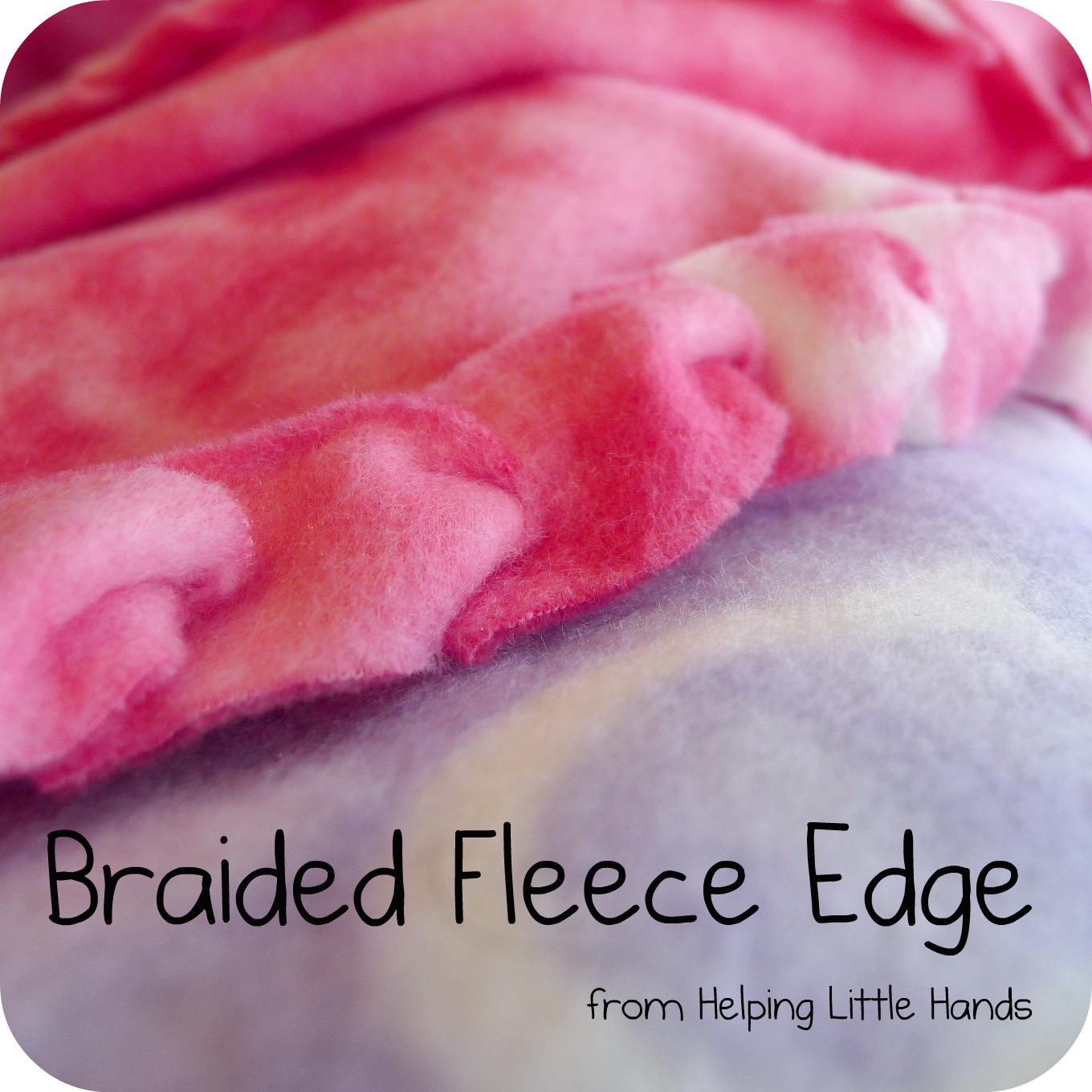 Pieces by Polly: Single Layer No-Sew Braided Fleece Blankets Tutorial