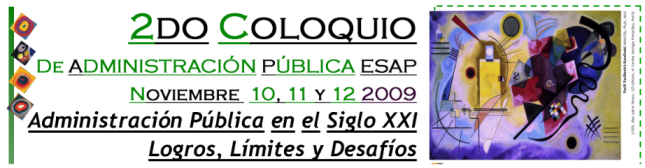 2do Coloquio de Administración Pública 2009 ADMINISTRACIÓN PÚBLICA EN EL SIGLO XXI LOGROS, LÍMITES