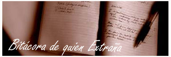 Bitácora de quien extraña