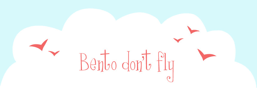 Bento don't fly