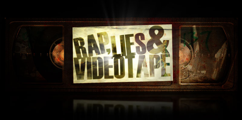 rap, lies and videotape