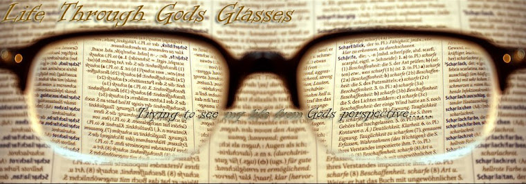 Life through Gods Glasses