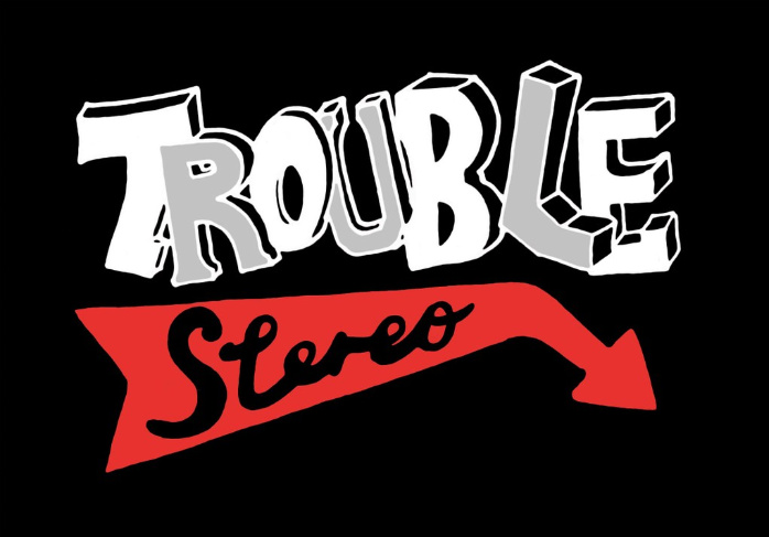 Trouble Stereo
