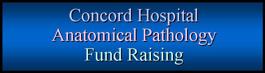 Concord Hospital Anatomical Pathology         Fund Raising
