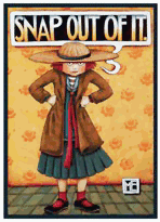 [SnapOutOfIt_MaryEngelbreit.png]